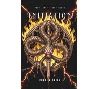 Initiation: The Silent Society Trilogy