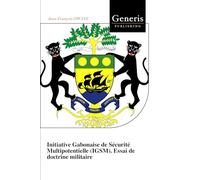 Initiative Gabonaise de Sécurité Multipotentielle (IGSM). Essai de doctrine militaire