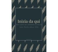 Inizia da qui: 100 libri da leggere almeno una volta nella vita - Un diario letterario illustrato per orientarsi, ispirarsi e perdersi tra le pagine più amate di sempre.