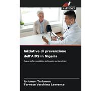 Iniziative di prevenzione dell'AIDS in Nigeria: Esame dell'accessibilità e dell'impatto sui beneficiari