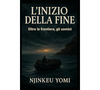 Inizio Della Fine: Oltre le Frontiere, gli Uomini
