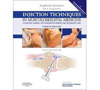 Injection Techniques in Musculoskeletal Medicine: A Practical Manual for Clinicians in Primary and Secondary Care