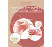 Injection Techniques in Musculoskeletal Medicine : A Practical Manual for Clinicians in Primary and Secondary Care