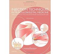 Injection Techniques in Musculoskeletal Medicine : A Practical Manual for Clinicians in Primary and Secondary Care