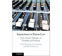 Injunctions in Patent Law: Trans-Atlantic Dialogues on Flexibility and Tailoring