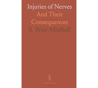 Injuries of Nerves: And Their Consequences