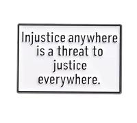 Injustice Anywhere Is a Threat to Justice Everywhere MLK Martin Luther King Jr Junior Civil Rights Movement Black History Pride 1.2" Enamel Pin Badge