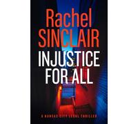 Injustice For All : A Kansas City Legal Thriller 4