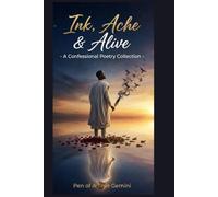 Ink, Ache & Alive: A Confessional Poetry Collections