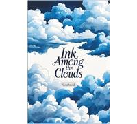 Ink Among the Clouds: Write, Dream, and Create