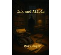 Ink and Alibis: 1 (The Gilded Spine Mysteries)