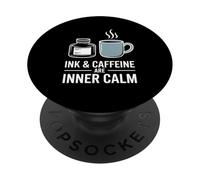 Ink And Caffeine Writing Coffee Mental Health PopSockets Adhesive PopGrip