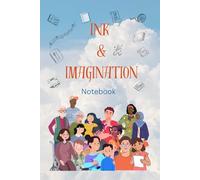 Ink and Imagination Notebook: A ruled notebook to let you're imagination takes flight.