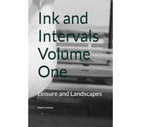 Ink and Intervals Volume One: Leisure and Landscapes (Ink and Interval: A Coloring Book Series for Adults and Gifted Youth)