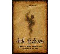 Ink Echoes: A Witch, a Book, a Potion - and Voices from the Past