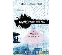 Ink from the Pen: A Prison Memoir