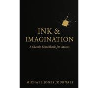 Ink & Imagination - A Classic Sketchbook for Artists: Timeless pages for sketching, inking, and creative exploration.