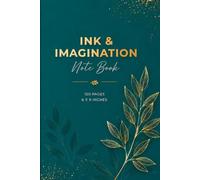 Ink & Imagination Note Book: Lined Notebook for School, College Students, and Office Work (6 x 9 Inches, 120 Lined Pages)