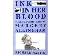 Ink in her Blood: The Life and Crime Fiction [pbk of Margery Allingham (Challenging the Literary Canon)