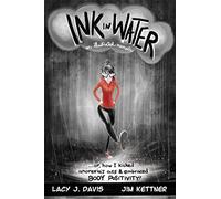 Ink in Water: An Illustrated Memoir (Or, How I Kicked Anorexia's Ass and Embraced Body Positivity)