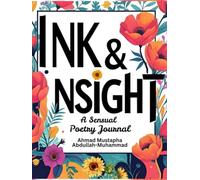 Ink & Insight: A sensual Poetry Journal