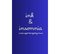 ink & insomnia: a late night thoughts journal