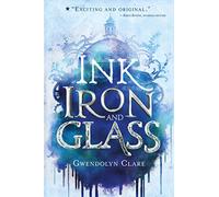 Ink, Iron, and Glass: 1