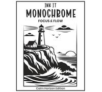 INK IT MONOCHROME: One-Color Stress Relief Coloring Book-Calm Horizon Edition