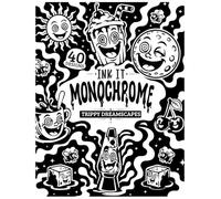 INK IT MONOCHROME: TRIPPY DREAMSCAPES: Escape Stress and Wander Through Dream Worlds with 40 Surreal Monochrome Designs Using Just One Color