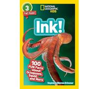 Ink! (National Geographic Geographic Kids Readers, Level 3/Fact Reader): 100 Fun Facts about Octopuses, Squid, and More (National Geographic Kids Readers)