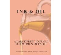 Ink & Oil: A Large Print Journal for Women of Faith
