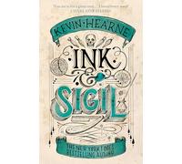 Ink & Sigil: Book 1 of the Ink & Sigil series - from the world of the Iron Druid Chronicles
