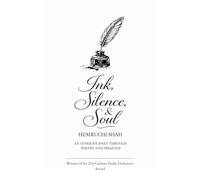 Ink, Silence & Soul A Journey through my Energy, in Poetry and Presence.