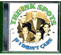 Ink Spots,the - If I Didn'T Care