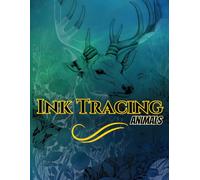 Ink Tracing Animals: 50 Beautifully Designed Animal Illustrations for Relaxation, Creativity, and Stress Relief - Perfect for All Ages