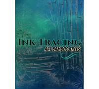 Ink Tracing Art Bamboo Trees: A Relaxing Tracing Book Featuring Elegant Bamboo Patterns with Gray Line Art, Calming Green Backgrounds, and Bleed-Proof Pages for Stress-Free Creativity