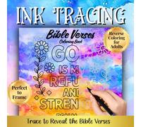 Ink Tracing Bible Verses Reverse Coloring Book for Adults: Trace and Reveal The Word of God with Inspiring Scripture for Devotional Creativity