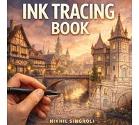 Ink Tracing Book: A Reverse Coloring Book With Architecture And Botanical Designs