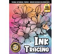 Ink Tracing Book: Floral Botanical Art for Peaceful Moments & Focus: Tracing art book for anxiety relief audience | Gentle creativity with flowing ... designs (Floral Botanical Tracing Series)