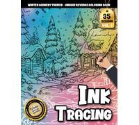 Ink Tracing Book For Adults: 35 Winter Scenery Designs for Calm, Creativity, and Mindful Relaxation - A Reverse & Watercolor Coloring Experience (Winter Scenery Series)