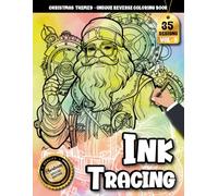 Ink Tracing Book For Adults: A Cozy Christmas Steampunk Tracing & Reverse Coloring Book for Adults with Detailed Outlines for Creative Mindfulness (Cozy Christmas Tracing Series)