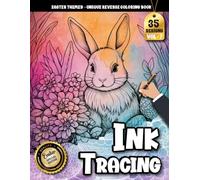 Ink Tracing Book For Adults: An Easter Bunny Reverse Tracing Coloring Book Filled with Spring Charm and Creative Calm (Easter Tracing Series)