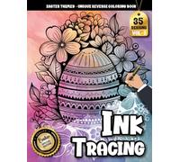 Ink Tracing Book For Adults: An Easter Egg Reverse Tracing Coloring Book Filled with Spring Joy and Creative Calm (Easter Tracing Series)