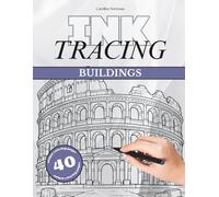 Ink Tracing Book for Adults: Architecture and Buildings: Trace beautiful architectural pages for focus, relaxation, and creative flow