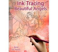 Ink Tracing Book for Adults: Beautiful Angels: Reverse Coloring and Activity book