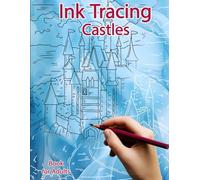 Ink Tracing Book for Adults: Castles: Reverse Coloring and Activity book