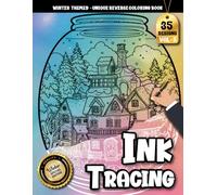 Ink Tracing Book For Adults: Cozy Winter Snow-Jar Scenes to Trace - A Calm Reverse & Watercolor-Style Stress Relief Coloring Experience for Adults (Cozy Winter Tracing series)