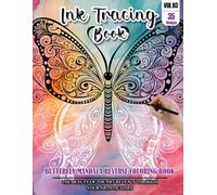 Ink Tracing Book for Adults: Stress relief reverse Butterfly Mandala ink tracing book for adults: mindfully Follow white lines to Uncover 35 Butterfly ... a perfect gift for Butterfly lovers(Vol-3)