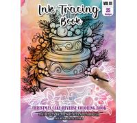 Ink Tracing Book for Adults: Stress relief reverse Christmas Cake ink tracing book for adults: mindfully Follow white lines to Uncover 35 Christmas ... a perfect gift for Christmas lovers(Vol-2)