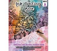 Ink Tracing Book for Adults: Stress relief reverse Christmas Tree ink tracing book for adults: mindfully Follow white lines to Uncover 35 Christmas ... a perfect gift for Christmas lovers(Vol-1)